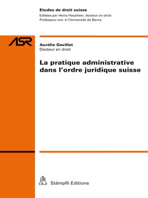 cover image of La pratique administrative dans l'ordre juridique suisse